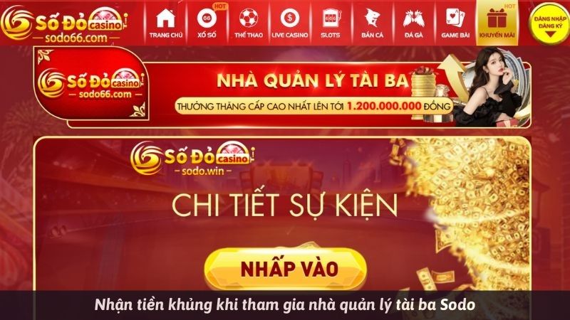 Nhận tiền khủng khi tham gia nhà quản lý tài ba Sodo